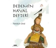 Dedemin Hayal Defteri - Feridun Oral - Yapı Kredi Yayınları