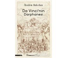 Da Vinci’nin Darphanesi - İbrahim Bakırhan - İnkılap Kitabevi