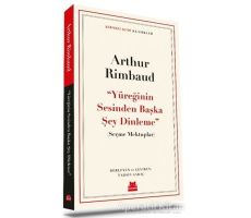 ‘‘Yüreğinin Sesinden Başka Şey Dinleme’’ - Seçme Mektuplar - Arthur Rimbaud - Kırmızı Kedi Yayınevi