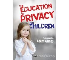 The Education Of Privacy For Children - Adem Güneş - Nesil Yayınları