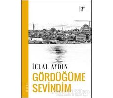 Gördüğüme Sevindim - İclal Aydın - Artemis Yayınları