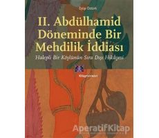 II. Abdülhamid Döneminde Bir Mehdilik İddiası - Eyüp Öztürk - Kitap Yayınevi