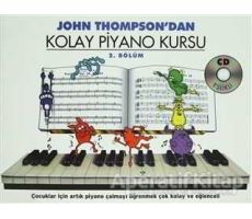 John Thompsondan Kolay Piyano Kursu 2. Bölüm - John Thompson - Porte Müzik Eğitim Merkezi