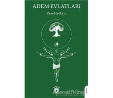 Adem Evlatları - Resul Gökçin - Dorlion Yayınları