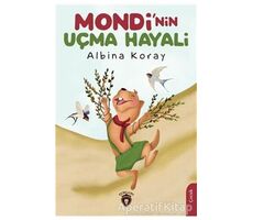 Mondinin Uçma Hayali - Albina Koray - Dorlion Yayınları