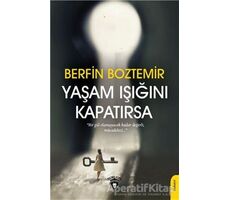 Yaşam Işığını Kapatırsa - Berfin Boztemir - Dorlion Yayınları