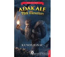 Adakale Türk Masalları - Kunos Ignac - Dorlion Yayınları