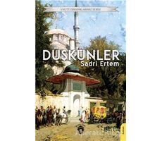 Unutturmadıklarımız Serisi - Düşkünler - Sadri Ertem - Dorlion Yayınları