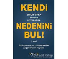 Kendi Nedenini Bul! (1. Kitap) - Peter Docker - Arıtan Yayınevi