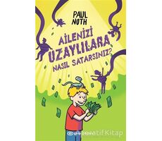 Ailenizi Uzaylılara Nasıl Satarsınız - Paul Noth - Epsilon Yayınevi