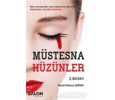 Müstesna Hüzünler - Murat Mahya Gürses - Salon Yayınları