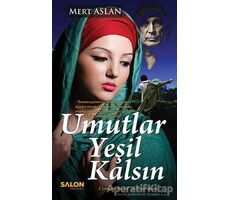 Umutlar Yeşil Kalsın - Mert Aslan - Salon Yayınları