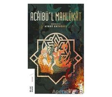 Acaibül Mahlukat - Aykut Ertuğrul - Ketebe Yayınları