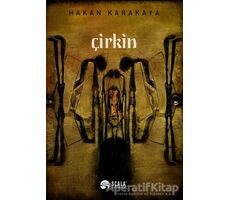 Çirkin - Hakan Karakaya - Scala Yayıncılık