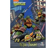 Yeşil Takım! - Genç Mutant Ninja Kaplumbağalar - Christy Webster - İthaki Çocuk Yayınları