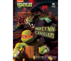 Mikey’nin Canavarı - Genç Mutant Ninja Kaplumbağalar - Hollis James - İthaki Çocuk Yayınları