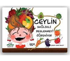 Ceylin Sağlıklı Beslenmeyi Öğreniyor - Gizem Irk - Parya Kitap