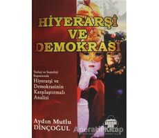 Hiyerarşi ve Demokrasi - Aydın Mutlu Dinçoğul - Alan Yayıncılık