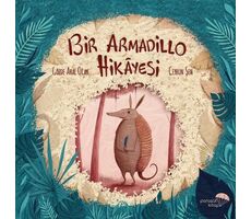 Bir Armadillo Hikayesi - Gözde Aral Ocak - Paraşüt Kitap