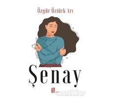 Şenay - Özgür Öztürk Arı - Mona Kitap