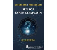 Sen Sor Evren Cevaplasın - Çelik Hamit Annak - Mona Kitap