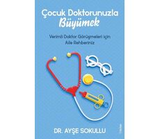 Çocuk Doktorunuzla Büyümek - Ayşe Sokullu - Sola Unitas