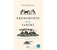 Ekonominin Kısa Tarihi - Niall Kishtainy - Alfa Yayınları