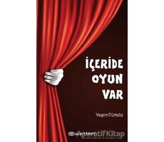 İçeride Oyun Var - Yeşim Türköz - Epsilon Yayınevi