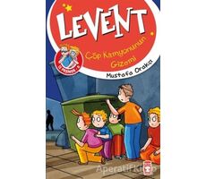 Levent İz Peşinde 6: Çöp Kamyonunun Gizemi - Mustafa Orakçı - Timaş Çocuk