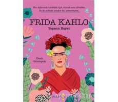 Frida Kahlo - Deniz Eröztoprak - Yakamoz Yayınevi