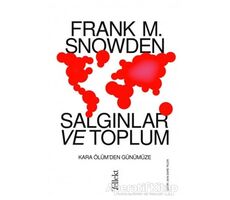 Salgınlar ve Toplum - Frank M. Snowden - Tellekt