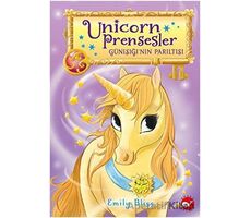 Unicorn Prensesler 1 - Günışığı’nın Parıltısı - Emily Bliss - Beyaz Balina Yayınları