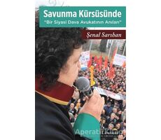 Savunma Kürsüsünde - Şenal Sarıhan - Literatür Yayıncılık