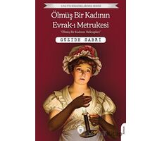 Ölmüş Bir Kadının Evrak-ı Metrukesi - Güzide Sabri - Dorlion Yayınları