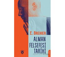 Alman Felsefesi Tarihi - Emile Brehier - Dorlion Yayınları