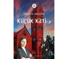 Küçük Kati - 2 - Osman Akdere - Elpis Yayınları