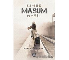 Kimse Masum Değil - Aynur Balcı Kurt - Elpis Yayınları