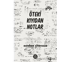 Öteki Kıyıdan Notlar - Esteban Zitarosso - Elpis Yayınları