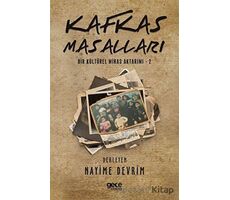 Kafkas Masalları - Bir Kültürel Miras Aktarımı - 2 - Nayime Devrim - Gece Kitaplığı