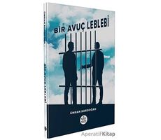 Bir Avuç Leblebi - Ümran Kordoğan - Elpis Yayınları