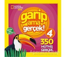 Garip Ama Gerçek! 4 - 350 Müthiş Gerçek - Kolektif - Beta Kids