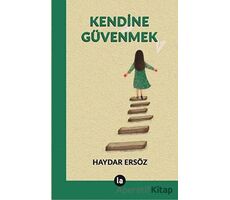 Kendine Güvenmek - Haydar Ersöz - La Kitap