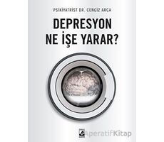 Depresyon Ne İşe Yarar? - Cengiz Arca - Küsurat Yayınları