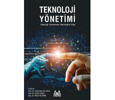 Teknoloji Yönetimi - Geleceği Yönetmede Teknolojinin Rolü - Arkadaş Yayıncılık