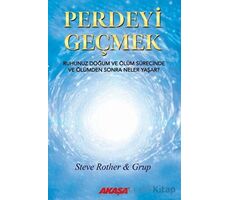 Perdeyi Geçmek - Steve Rother - Akaşa Yayınları