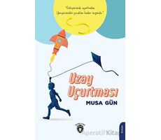 Uzay Uçurtması - Musa Gün - Dorlion Yayınları