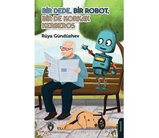 Bir Dede, Bir Robot, Bir De Korkak Kerberos - Rüya Gündüzhev - Dorlion Yayınları