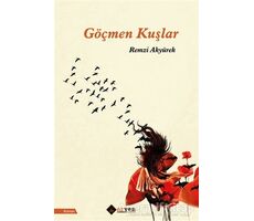 Göçmen Kuşlar - Remzi Akyürek - Aryen Yayınları