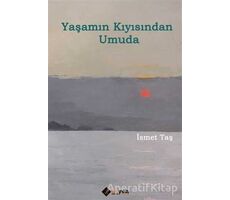 Yaşamın Kıyısından Umuda - İsmet Taş - Aryen Yayınları