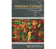 Halkların Zamanı - M. Cihat Çobanoğlu - Aryen Yayınları